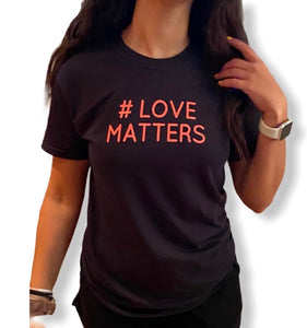 LOVE MATTERS- Unisex Black Soft style Tshirt