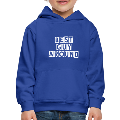 BEST GUY AROUND Kids‘ Premium Hoodie - royal blue