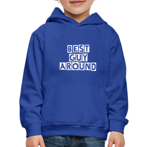 BEST GUY AROUND Kids‘ Premium Hoodie - royal blue