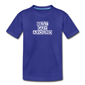 BEST GUY AROUND Kids' Premium T-Shirt - royal blue