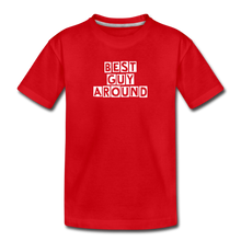 Load image into Gallery viewer, BEST GUY AROUND Kids&#39; Premium T-Shirt - red
