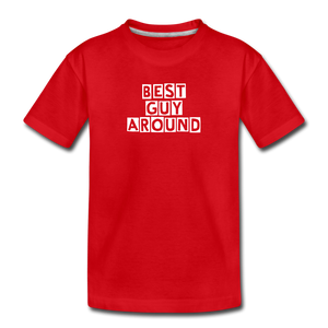 BEST GUY AROUND Kids' Premium T-Shirt - red