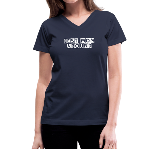 BEST MOM AROUND Navy Women's V-Neck T-Shirt - navy