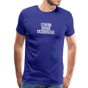 BEST GUY AROUND Men's Premium T-Shirt - royal blue