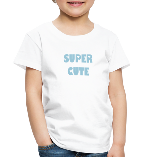 Toddler's Premium T-Shirt SUPER CUTE - white