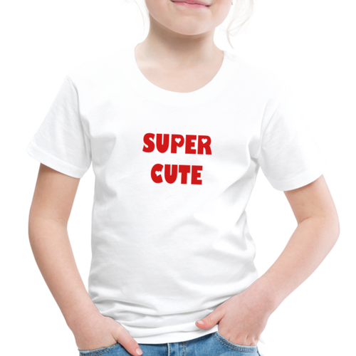 Toddler's Premium T-Shirt SUPER CUTE - white